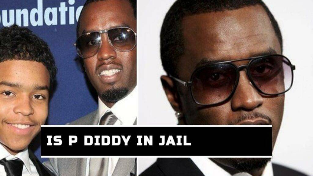 Is P Diddy In Jail