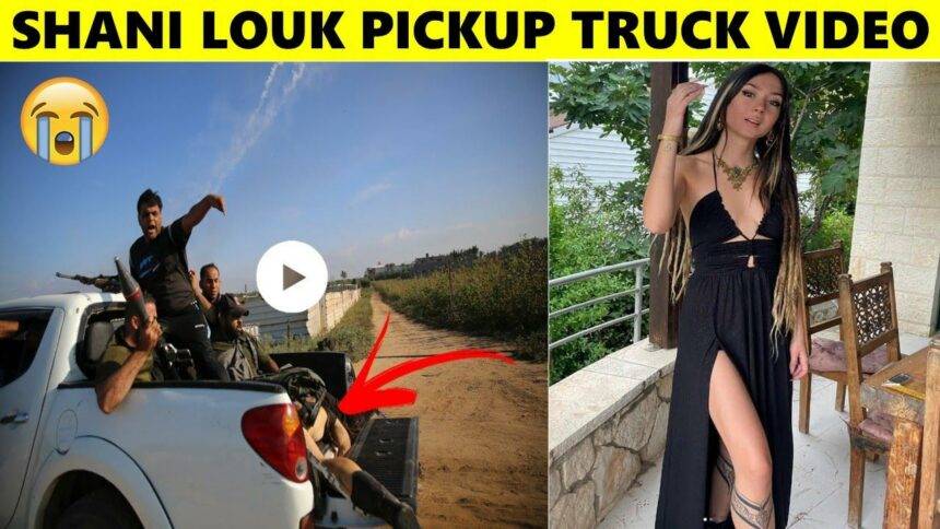 Shani Louk Truck Video Reddit, Shani Louk Pickup Truck Video Twitter ...