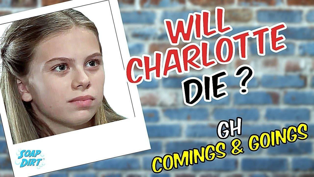 Does Charlotte Die on GH? Is Charlotte Leaving General Hospital? What