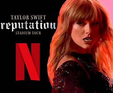 Is Taylor Swift Reputation Tour On Netflix