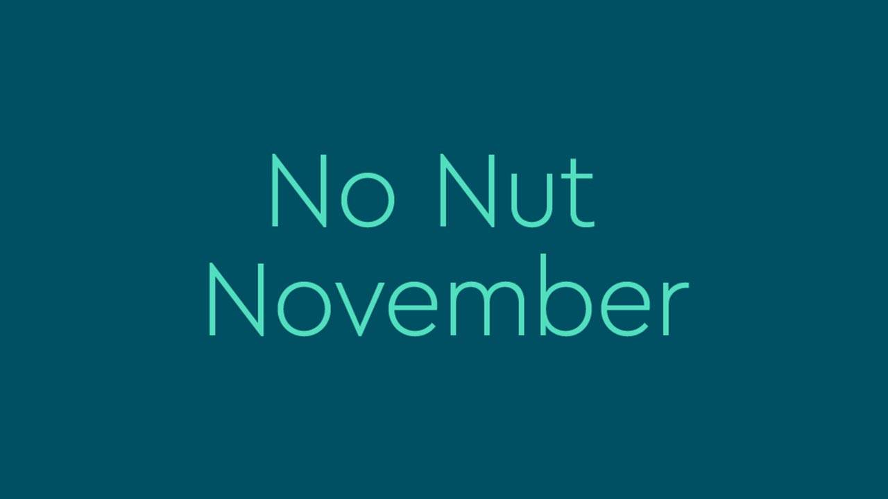 No Nut November Rules And Meaning