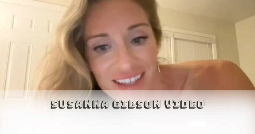 Susanna Gibson Video Livestream: Watch Susanna Gibson Live Stream Video
