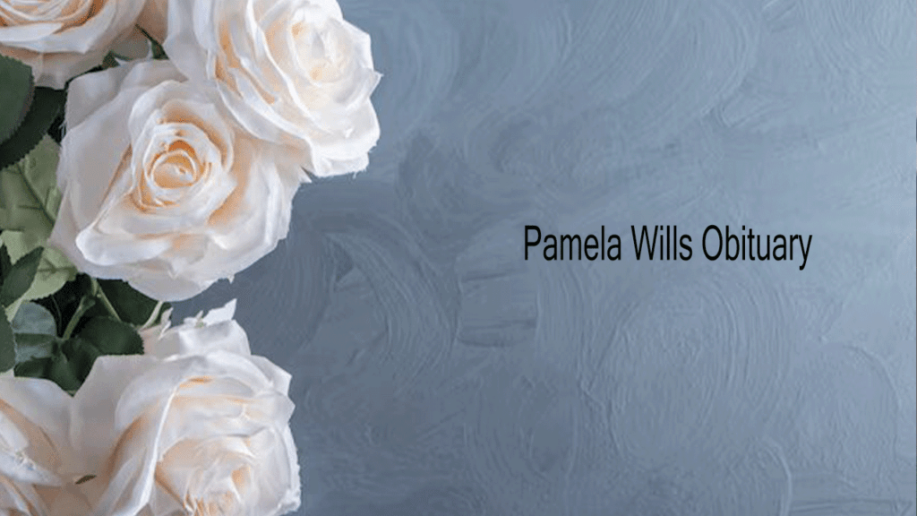 Pamela Wills What Happened