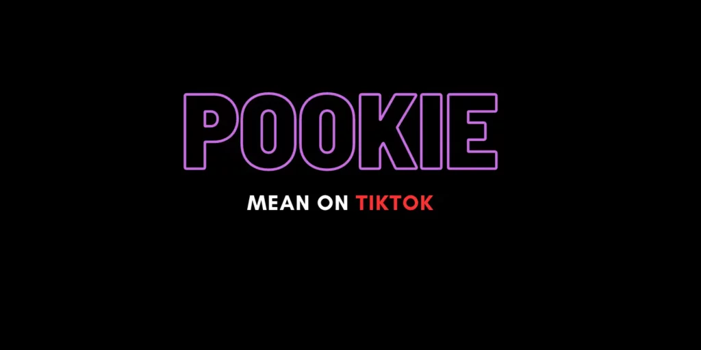 What Does Pookie Mean On Tiktok