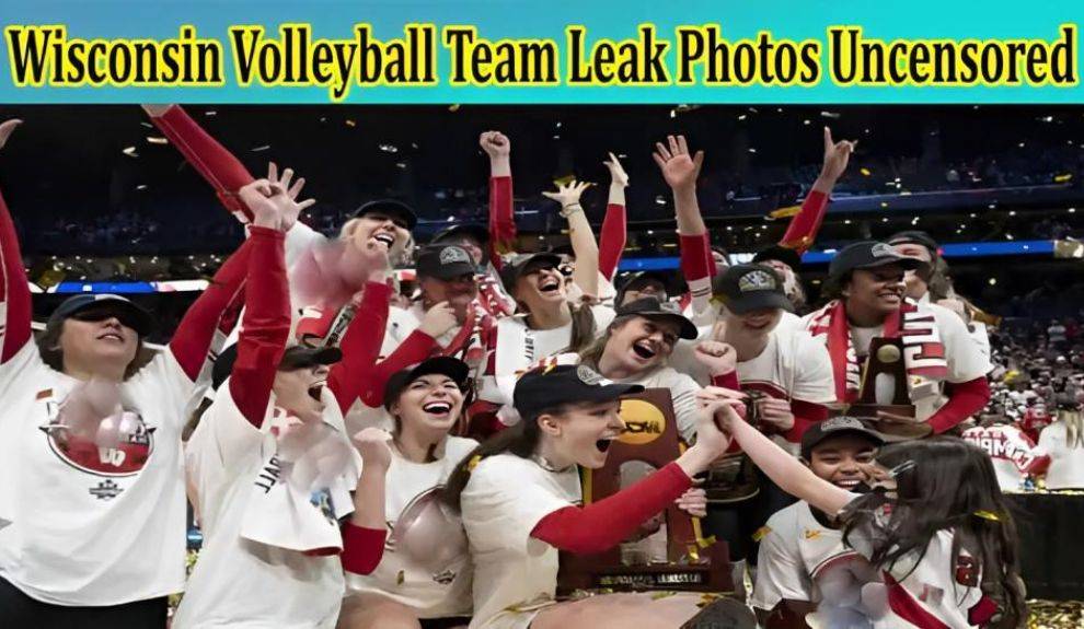 Wisconsin Volleyball Team Leaked Where To Find