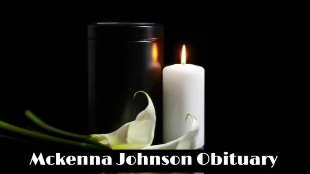 Mckenna Johnson Obituary