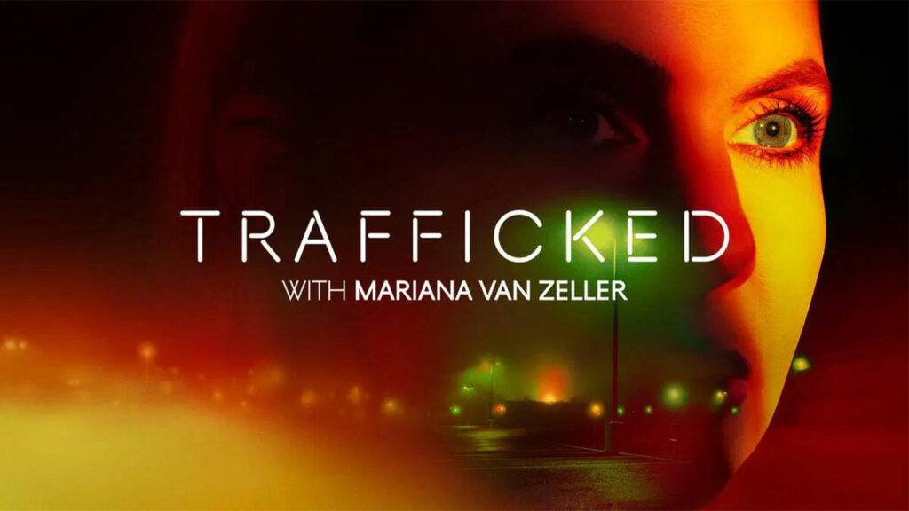 Trafficked Mariana Van Zeller