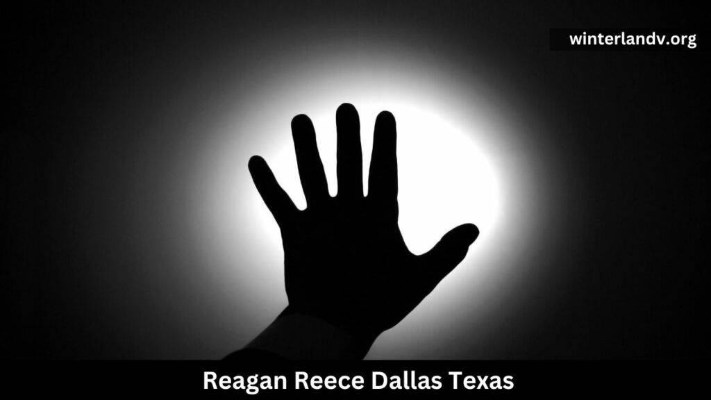 Reagan Reece Dallas Death News
